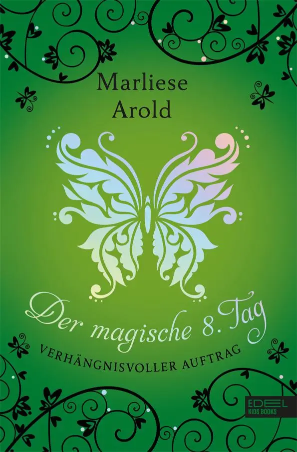 Cover: 9783961290987 | Der magische achte Tag | Verhängnisvoller Auftrag | Marliese Arold