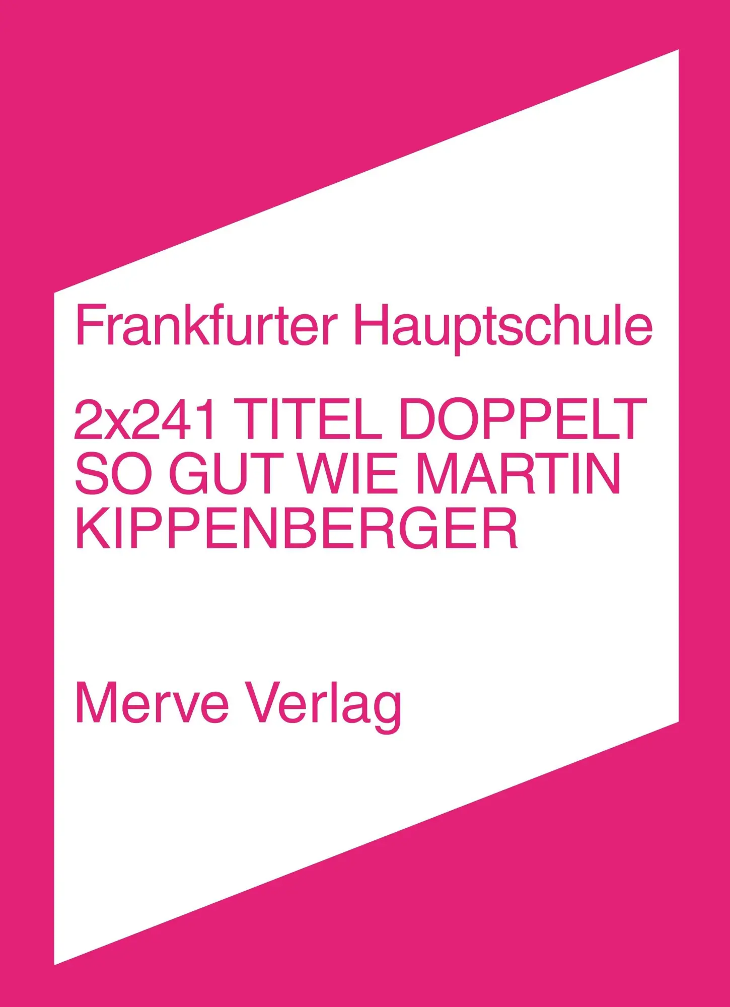 Cover: 9783962730987 | 2x241 Titel doppelt so gut wie Martin Kippenberger | Hauptschule | IMD