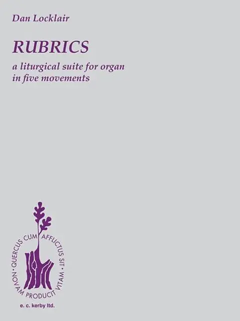 Cover: 73999811087 | Rubrics: A Liturgical Suite for Organ | Organ Solo | Dan Locklair