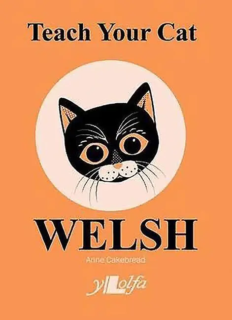 Cover: 9781912631087 | Teach Your Cat Welsh | Anne Cakebread | Taschenbuch | Englisch | 2019