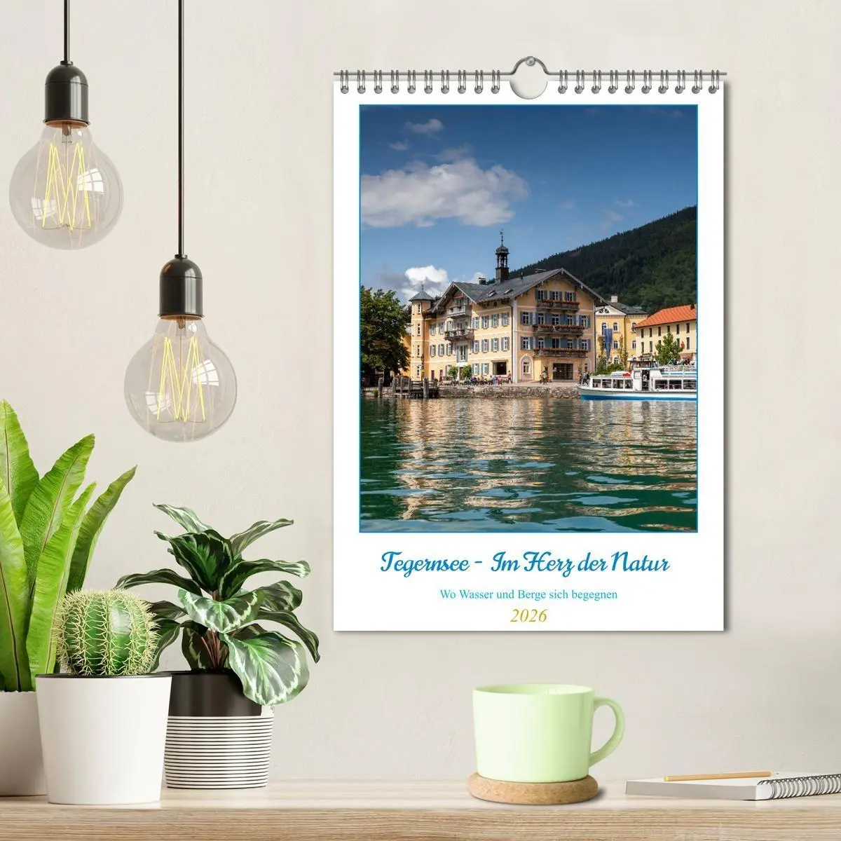 Bild: 9783516741087 | Tegernsee - Im Herz der Natur (Wandkalender 2026 DIN A4 hoch),...