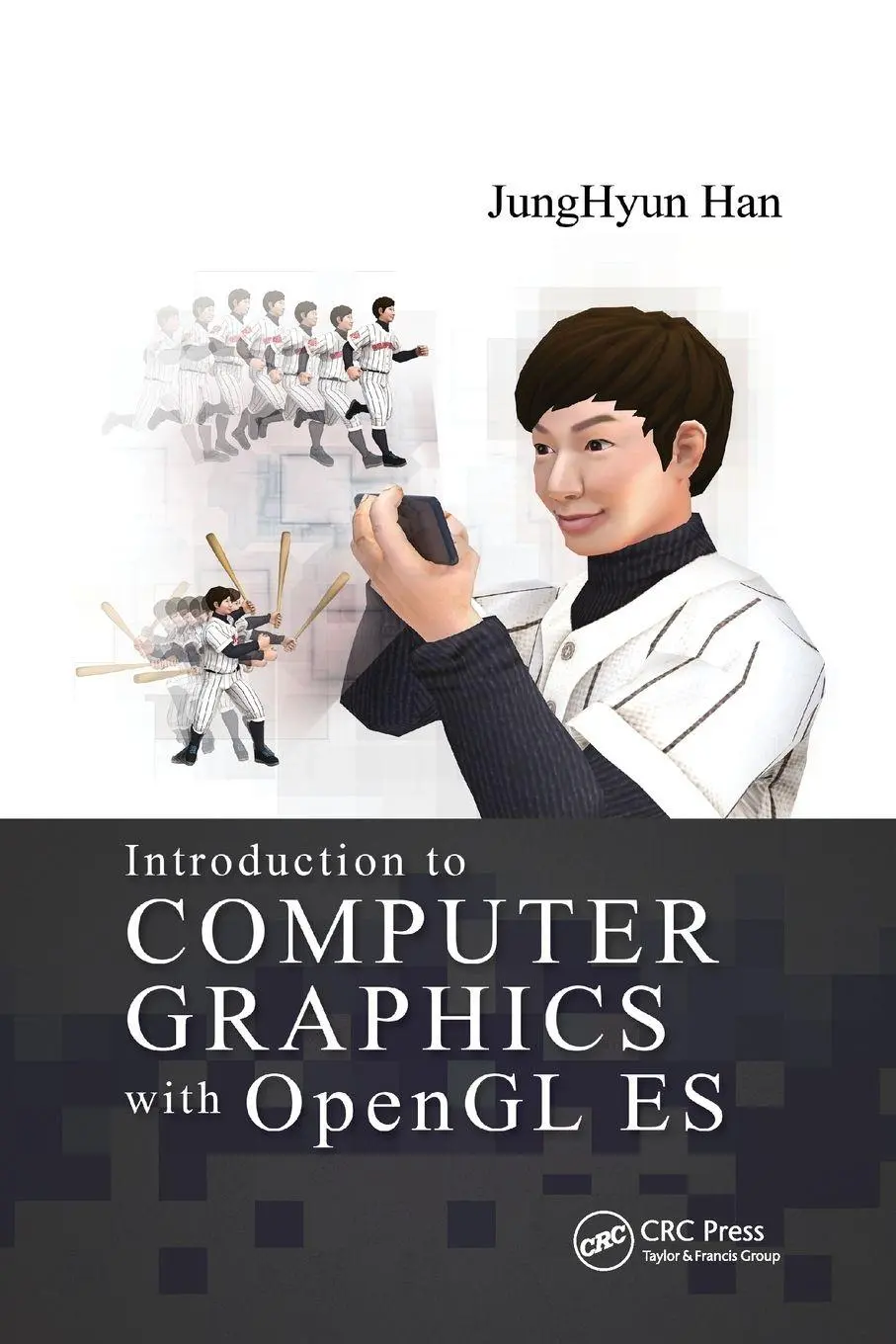 Cover: 9780367781187 | Introduction to Computer Graphics with OpenGL ES | Junghyun Han | Buch