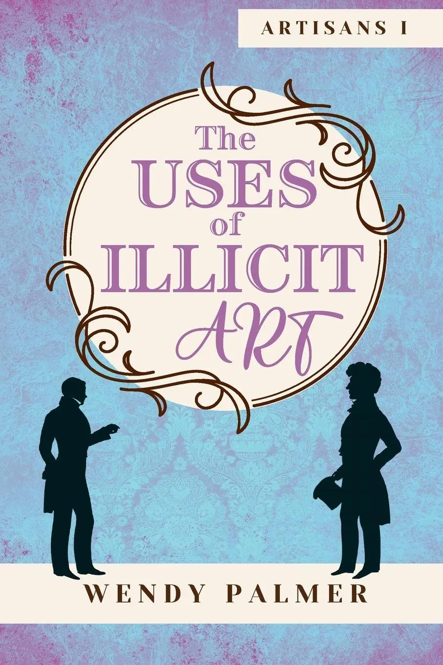 Cover: 9780987451187 | The Uses of Illicit Art | Wendy Palmer | Taschenbuch | Englisch | 2024