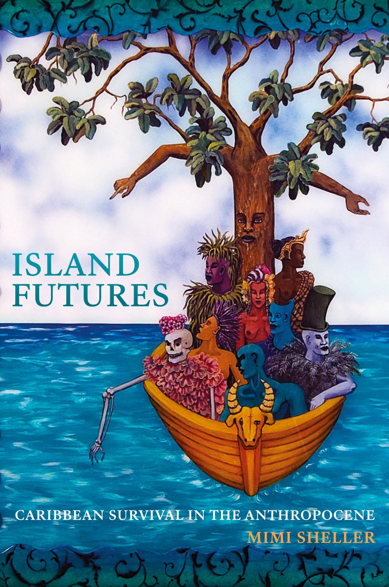 Cover: 9781478011187 | Island Futures | Caribbean Survival in the Anthropocene | Mimi Sheller
