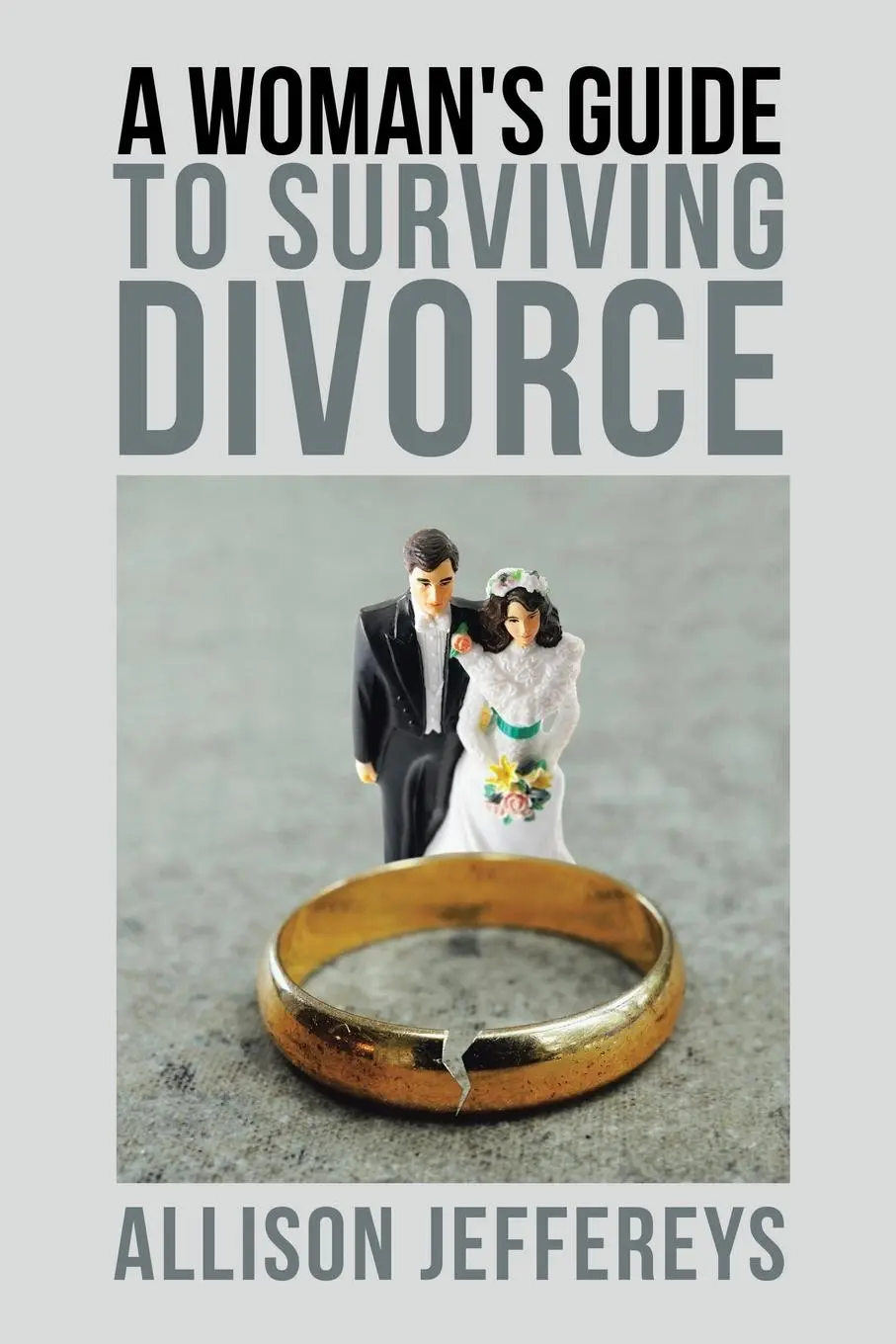 Cover: 9781982231187 | A Woman's Guide to Surviving Divorce | Allison Jeffereys | Taschenbuch