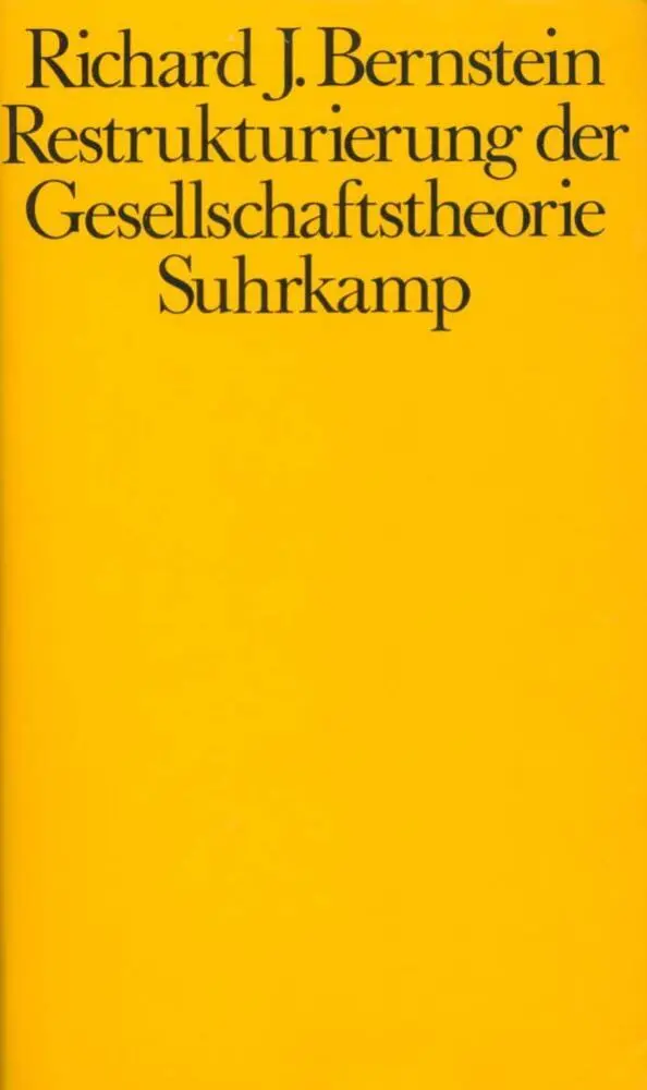 Cover: 9783518571187 | Restrukturierung der Gesellschaftstheorie | Richard J. Bernstein