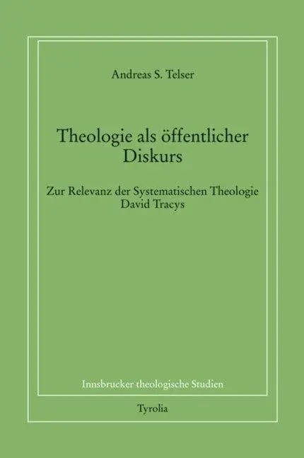 Cover: 9783702231187 | Theologie als öffentlicher Diskurs | Andreas S Telser | Taschenbuch