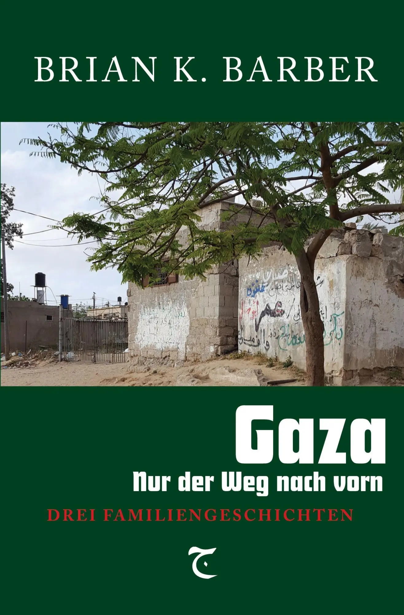 Cover: 9783819461187 | Gaza - Nur der Weg nach vorn | Brian K. Barber | Taschenbuch | 484 S.