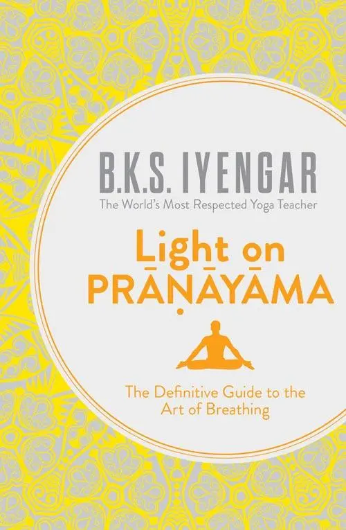 Cover: 9780007921287 | Light on Pranayama | The Definitive Guide to the Art of Breathing