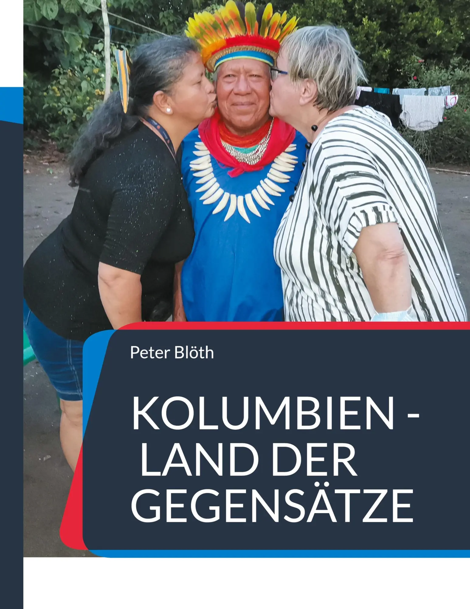 Cover: 9783695161287 | Kolumbien - Land der Gegensätze | Peter Blöth | Taschenbuch | 300 S.
