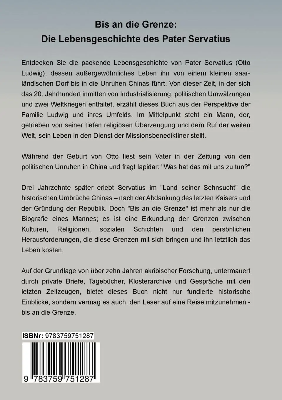 Rückseite: 9783759751287 | Bis an die Grenze | Pater Servatius: Mönch - Missionar - Märtyrer