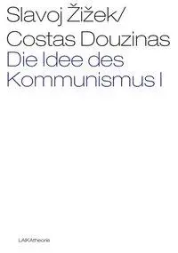 Cover: 9783942281287 | Die Idee des Kommunismus. Bd.1 | Band I | Slavoj Zizek (u. a.) | Buch