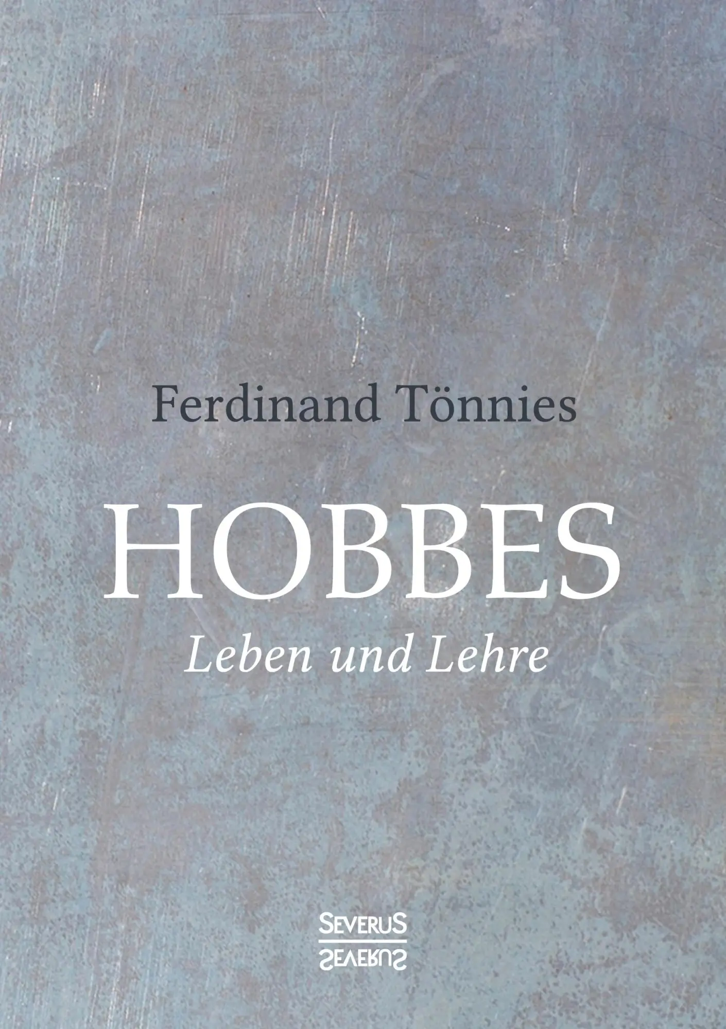 Cover: 9783963451287 | Hobbes | Leben und Lehre | Ferdinand Tönnies | Taschenbuch | Paperback