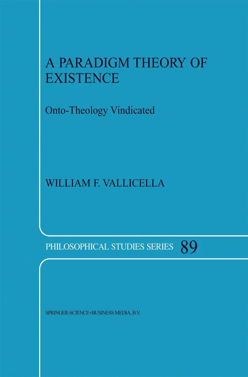 Cover: 9789048161287 | A Paradigm Theory of Existence | Onto-Theology Vindicated | Vallicella