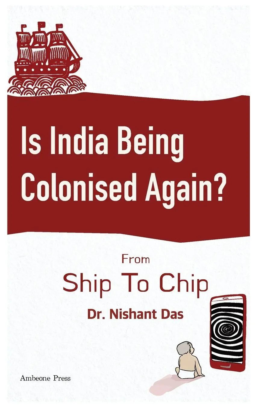 Cover: 9798218911287 | Is India Being Colonised Again? | Nishant Das | Taschenbuch | Englisch