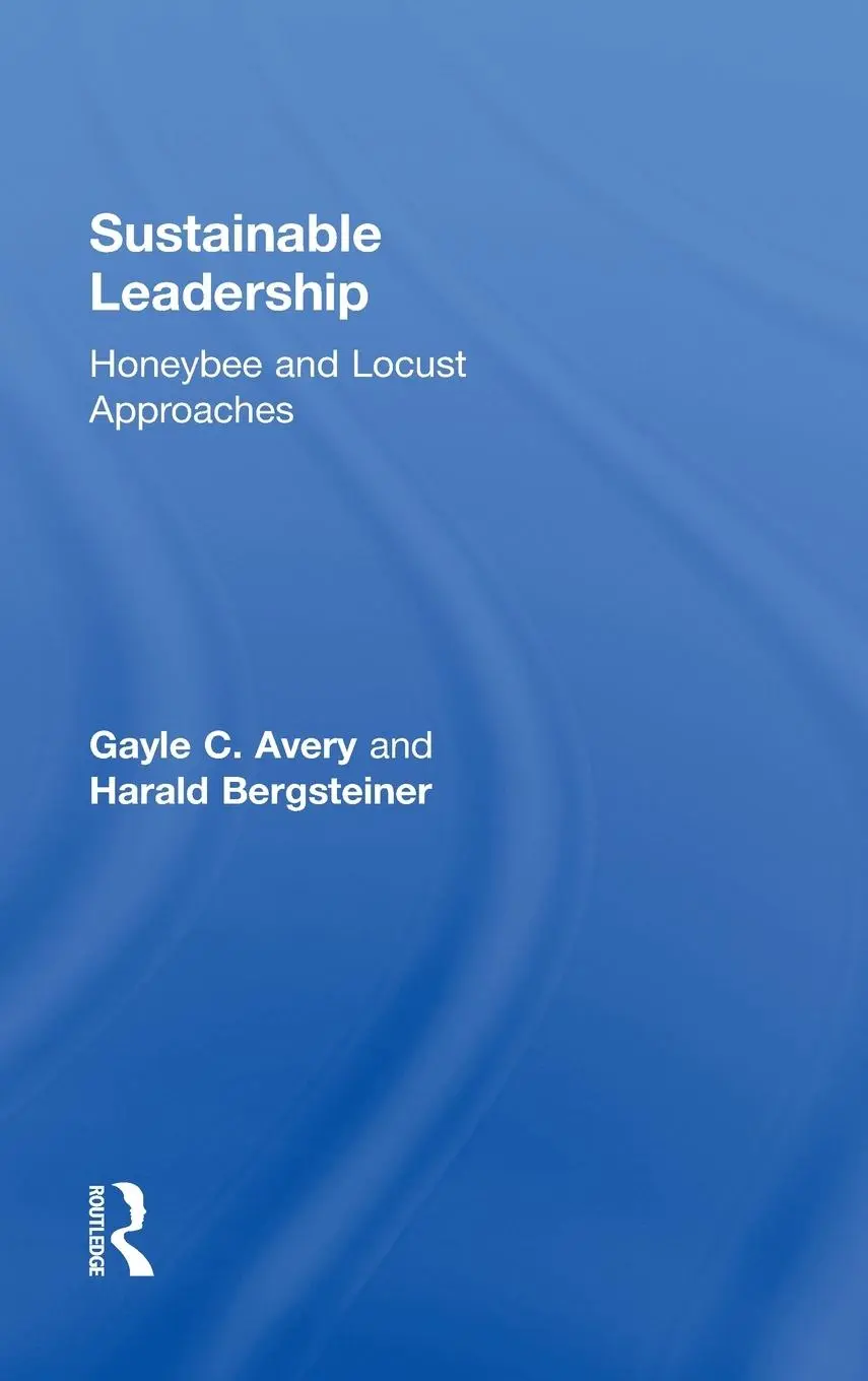Cover: 9780415891387 | Sustainable Leadership | Honeybee and Locust Approaches | Buch | 2011