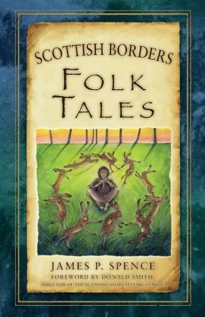 Cover: 9780750961387 | Scottish Borders Folk Tales | James P. Spence | Taschenbuch | Englisch