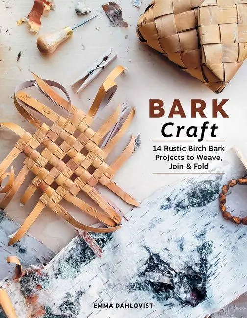 Cover: 9780764371387 | Bark Craft | 14 Rustic Birch Bark Projects to Weave, Join &amp; Fold