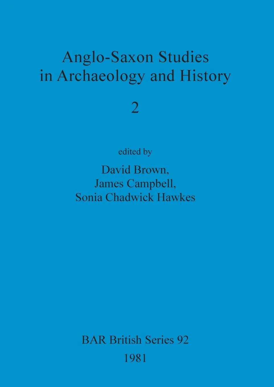 Cover: 9780860541387 | Anglo-Saxon Studies in Archaeology and History 2 | David Brown (u. a.)