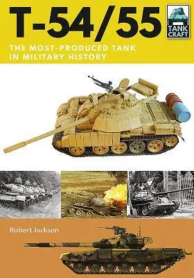 Cover: 9781526741387 | T-54/55: The Most-Produced Tank in Military History | Robert Jackson