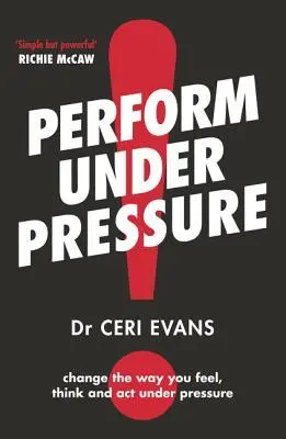 Cover: 9781775541387 | Perform Under Pressure | Ceri Evans | Taschenbuch | Englisch | 2020