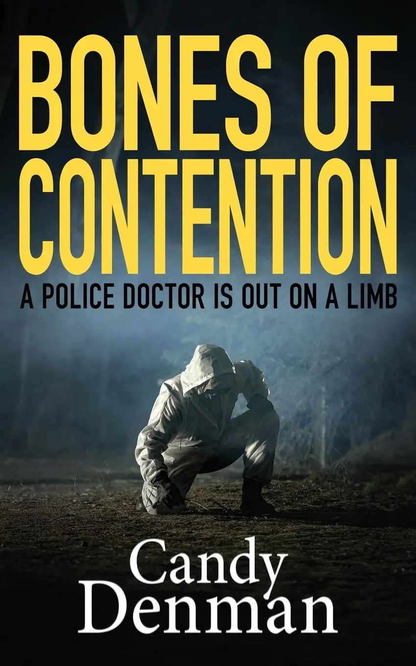 Cover: 9781804621387 | BONES OF CONTENTION | A police doctor is out on a limb | Candy Denman