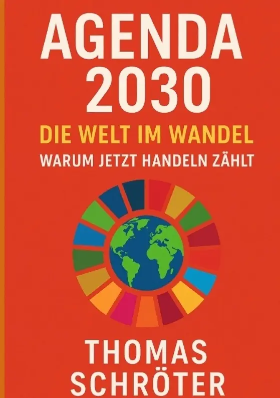 Cover: 9783384671387 | Agenda 2030 - Die letzte Chance. Die Welt im Wandel Warum jetzt...