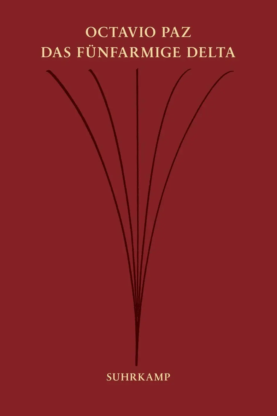 Cover: 9783518241387 | Das fünfarmige Delta | Gedichte. Spanisch und deutsch | Octavio Paz