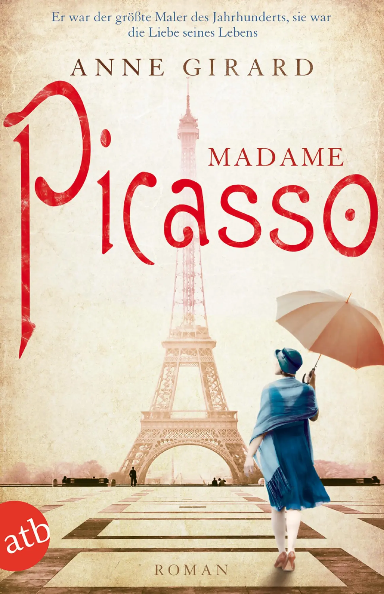 Cover: 9783746631387 | Madame Picasso | Anne Girard | Taschenbuch | Taschenbuch | 478 S.
