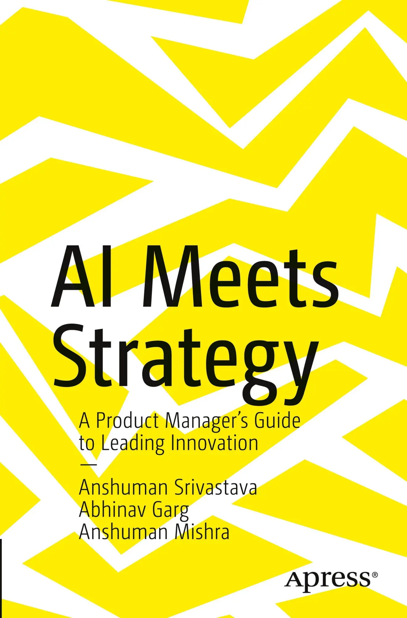 Cover: 9798868821387 | AI Meets Strategy | A Product Manager's Guide to Leading Innovation