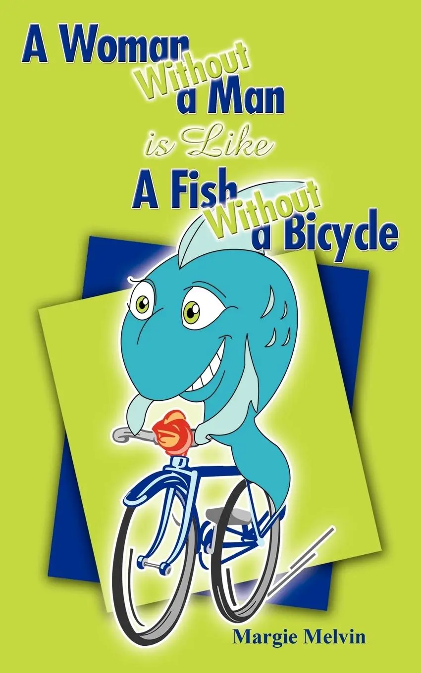 Cover: 9781438931487 | A Woman Without a Man is Like a Fish Without a Bicycle | Margie Melvin