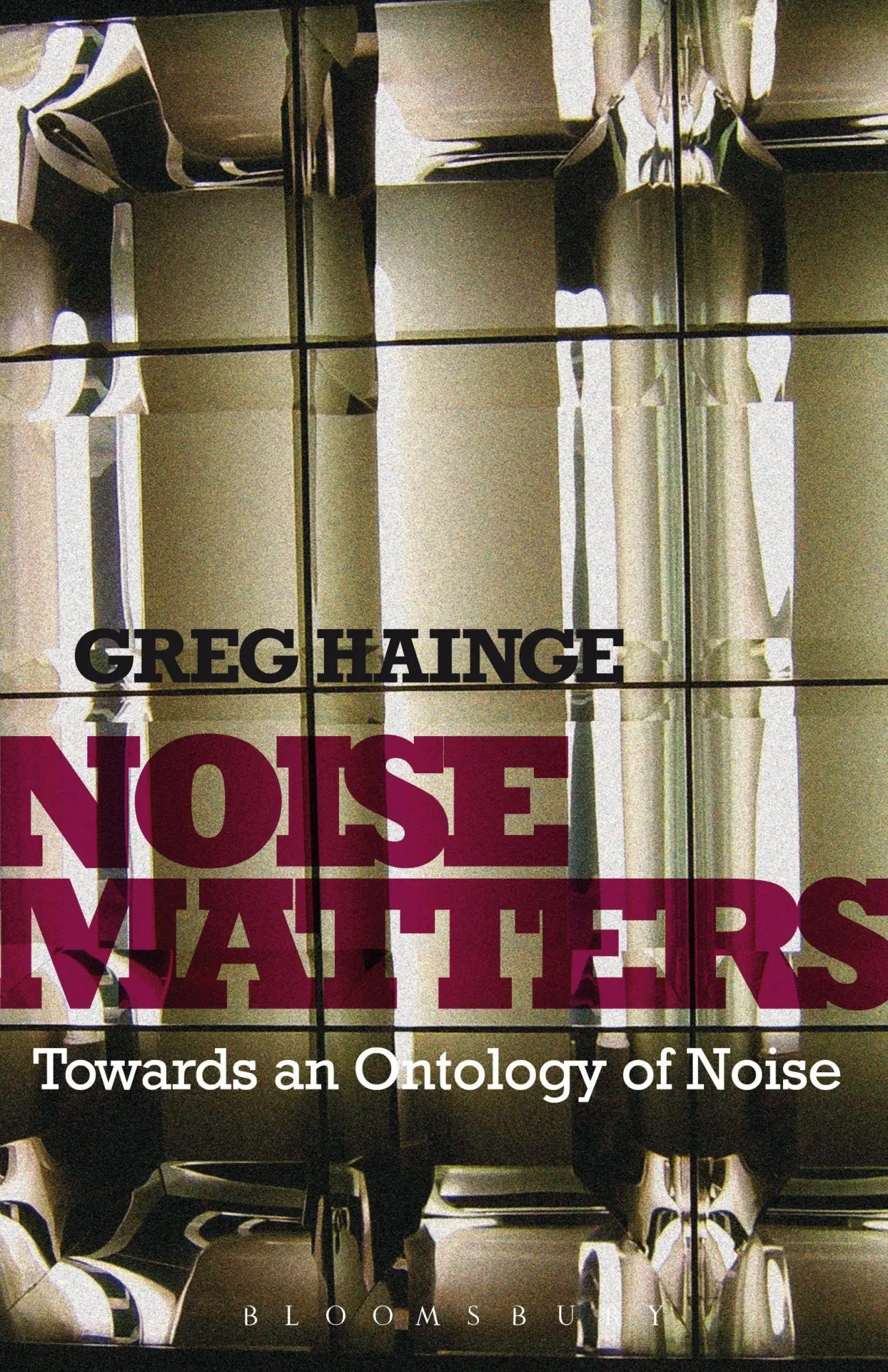 Cover: 9781441111487 | Noise Matters | Greg Hainge | Taschenbuch | Kartoniert / Broschiert