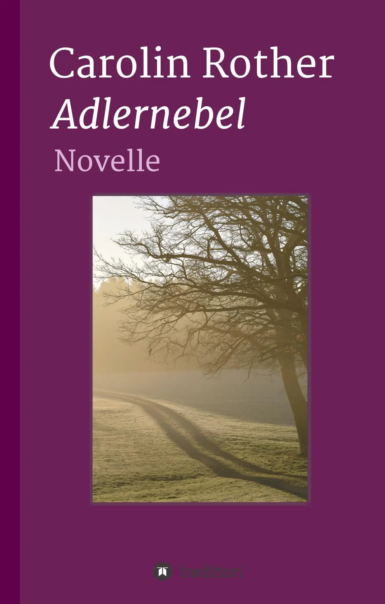 Cover: 9783746931487 | Adlernebel | Novelle | Carolin Rother | Buch | 80 S. | Deutsch | 2018