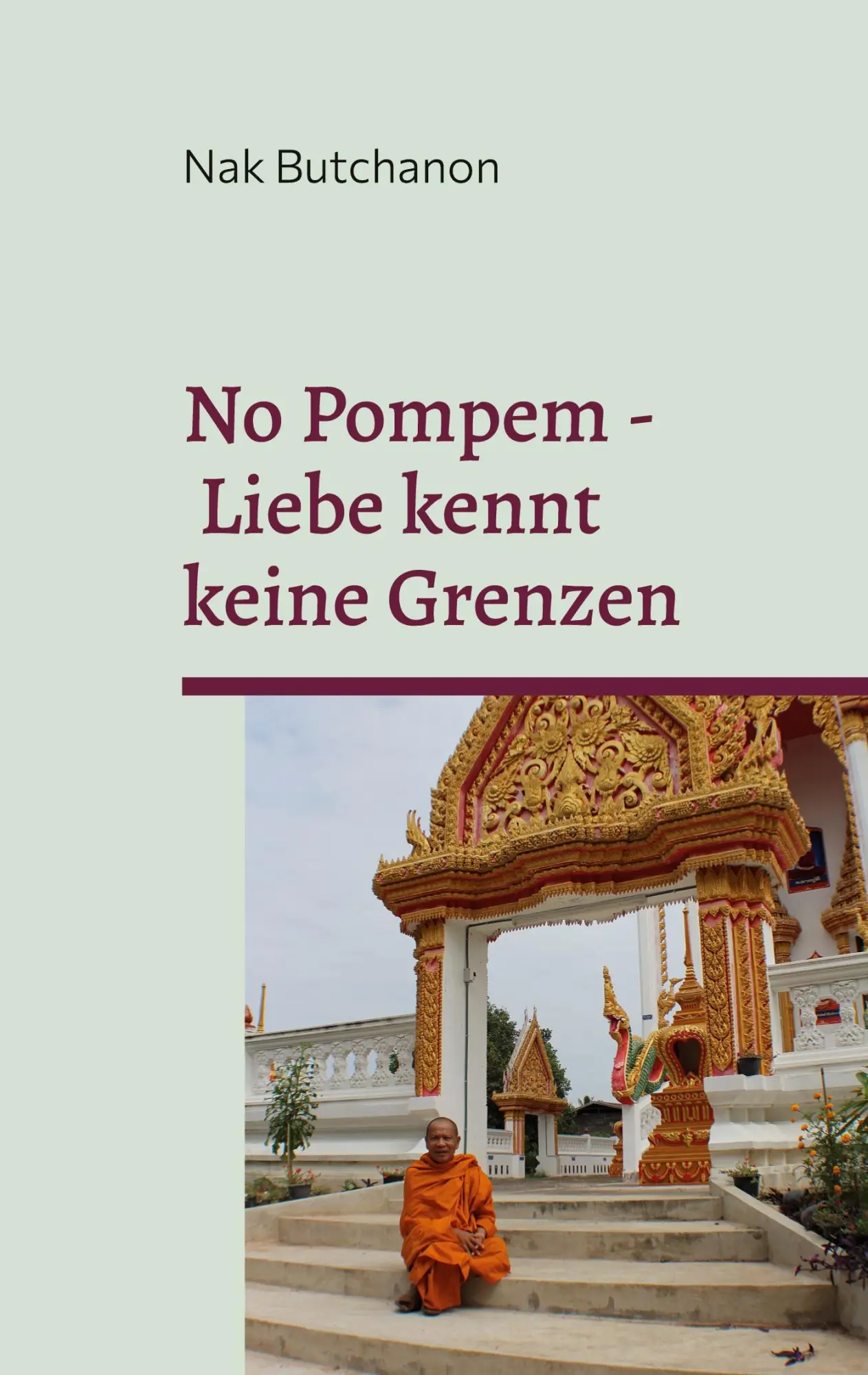 No Pompem - Liebe kennt keine Grenzen: Eine bilaterale Beziehung mit einer Thailänderin