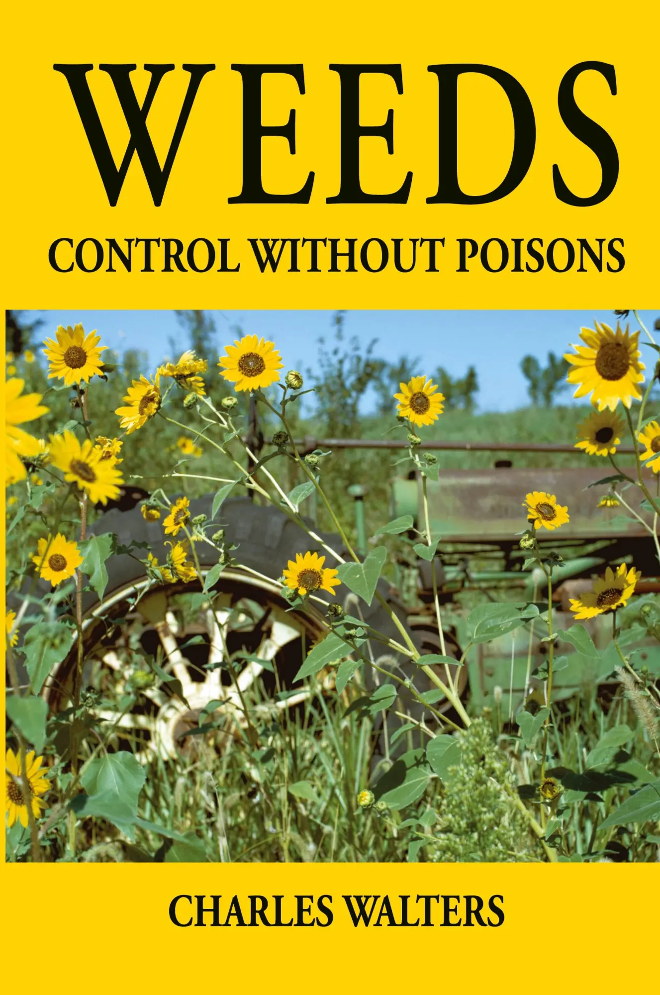 Cover: 9780911311587 | Weeds, Control Without Poisons | Charles Walters | Taschenbuch | 1991