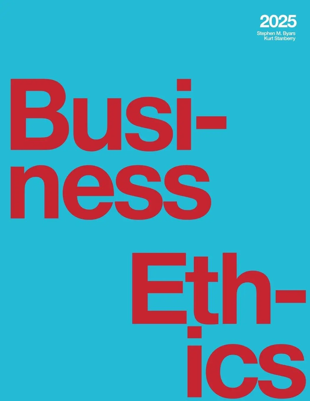 Cover: 9781069271587 | Business Ethics (2025) | Stephen M. Byars (u. a.) | Taschenbuch | 2025