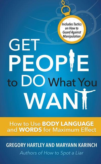 Cover: 9781632651587 | Get People to Do What You Want | Gregory Hartley (u. a.) | Taschenbuch