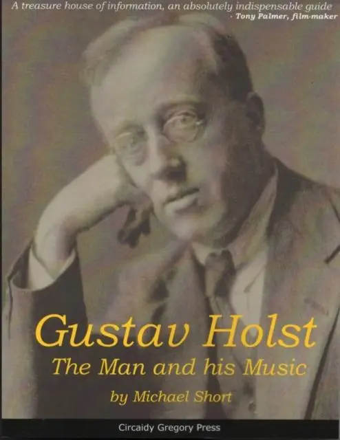 Cover: 9781910841587 | Gustav Holst | The Man and His Music | Short Michael | Taschenbuch