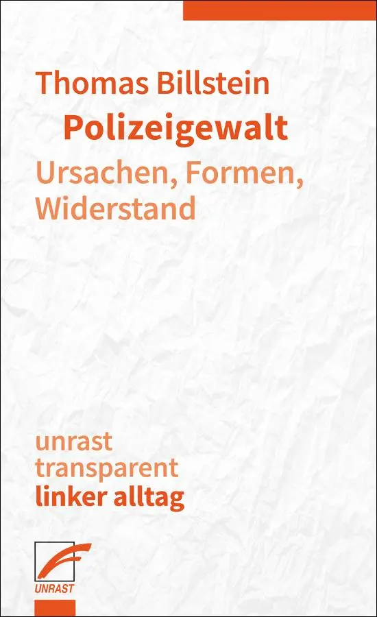 Cover: 9783897711587 | Polizeigewalt | Ursachen, Formen, Widerstand | Thomas Billstein | Buch