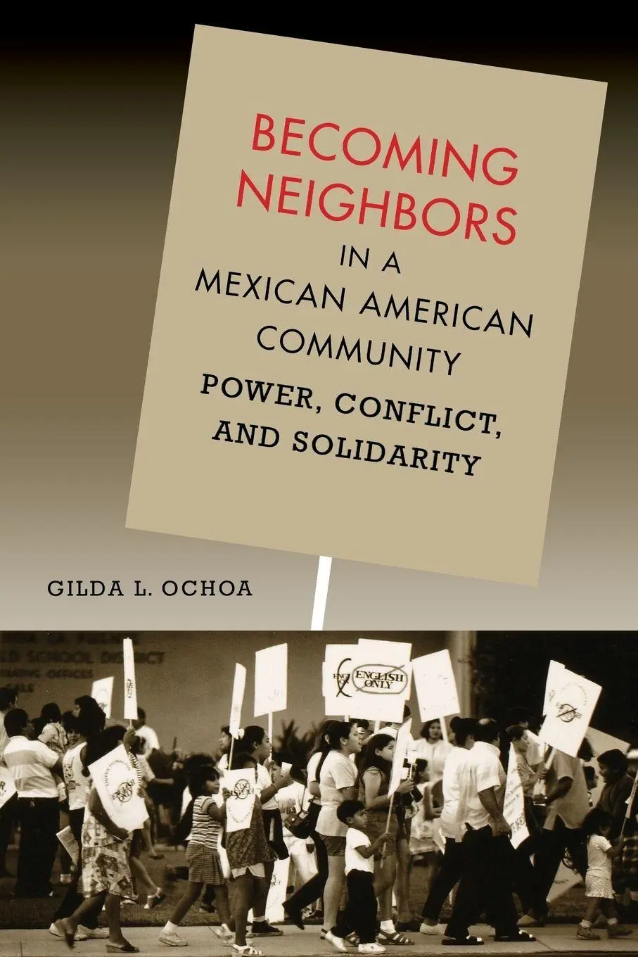 Cover: 9780292701687 | Becoming Neighbors in a Mexican American Community | Gilda L. Ochoa