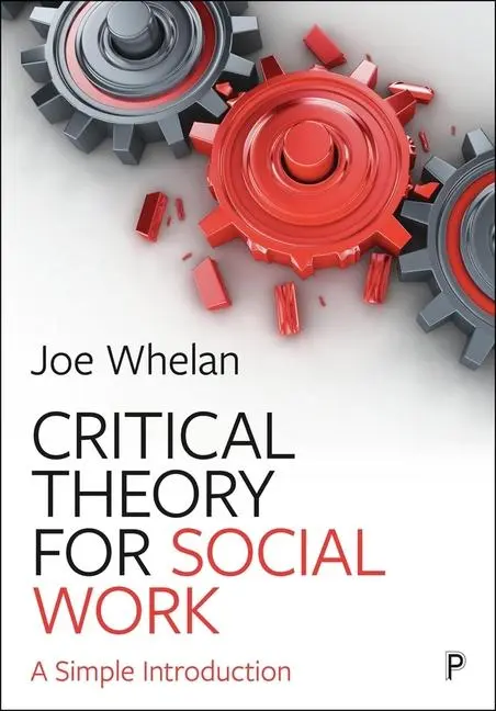 Cover: 9781447371687 | Critical Theory for Social Work | A Simple Introduction | Joe Whelan