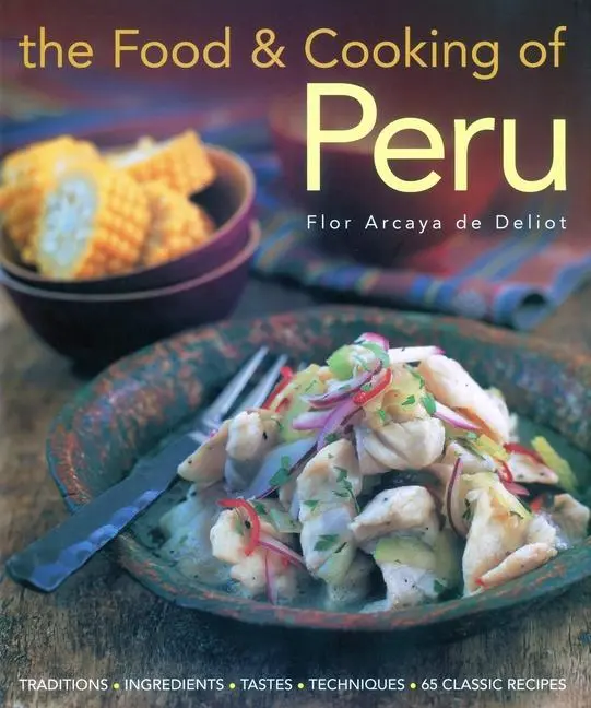 Cover: 9781903141687 | Food and Cooking of Peru | Flor Deliot | Buch | Gebunden | Englisch