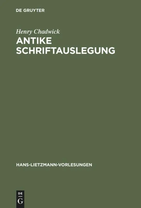 Cover: 9783110161687 | Antike Schriftauslegung | Henry Chadwick | Buch | XIX | Deutsch | 1998