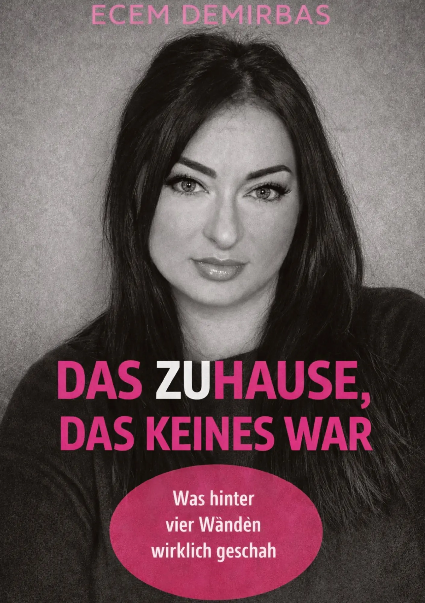 Cover: 9783384881687 | Das Zuhause, das keines war. | Ecem Demirbas | Taschenbuch | 292 S.