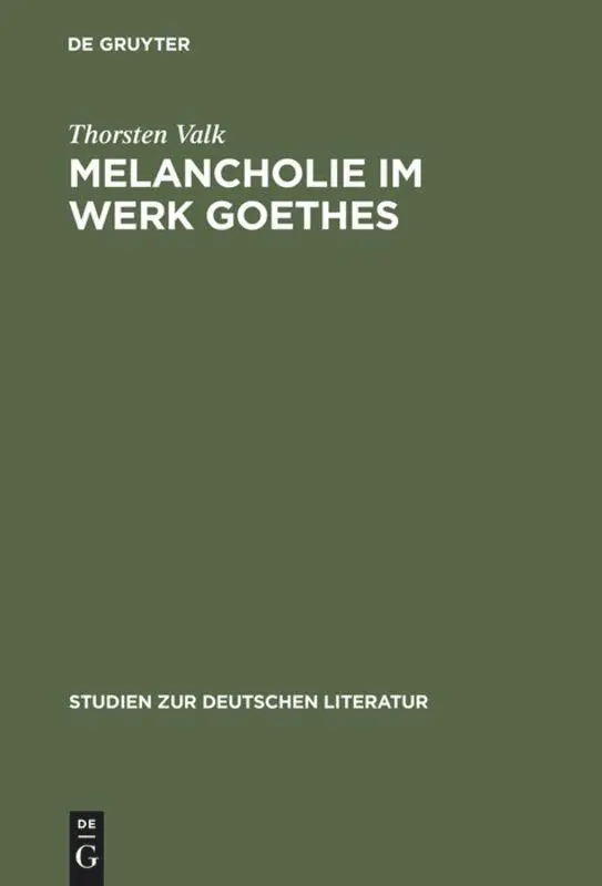 Cover: 9783484181687 | Melancholie im Werk Goethes | Genese - Symptomatik - Therapie | Valk
