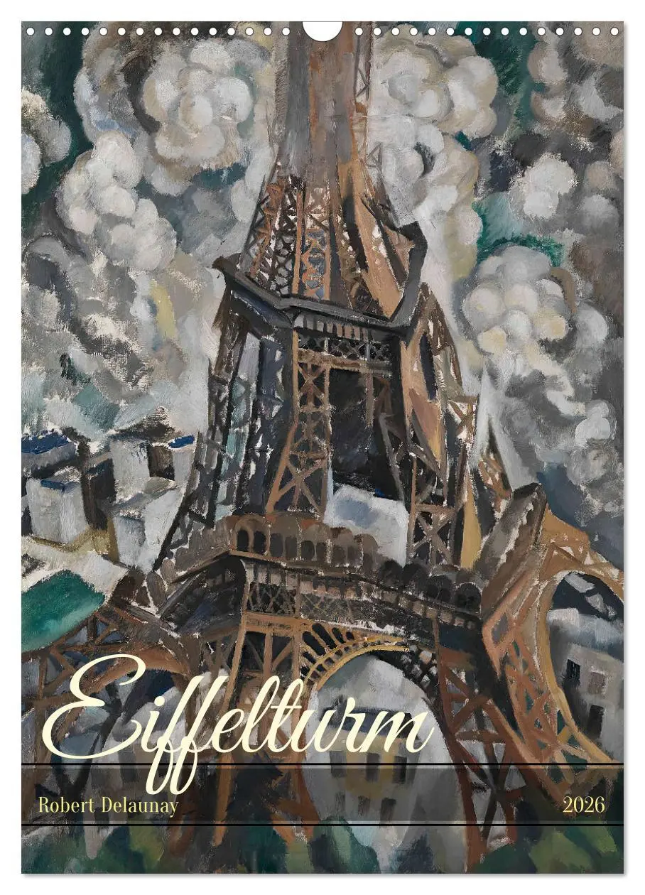 Cover: 9783516301687 | Eiffelturm - Robert Delaunay (Wandkalender 2026 DIN A3 hoch),...