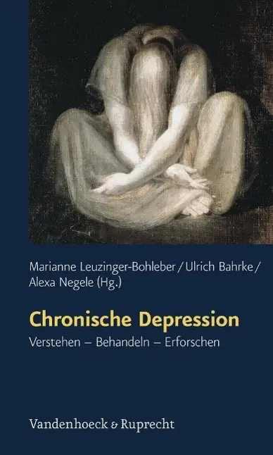 Cover: 9783525451687 | Chronische Depression | Marianne Leuzinger-Bohleber | Taschenbuch