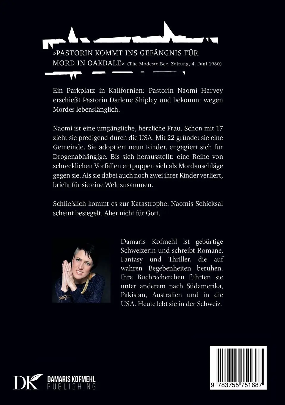 Rückseite: 9783755751687 | Die Mörderin | Die Geschichte der Naomi Harvey | Damaris Kofmehl