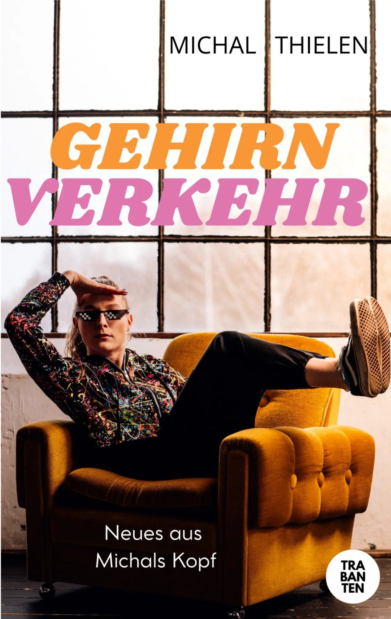 Cover: 9783986971687 | Gehirnverkehr | Neues aus Michals Kopf | Michal Thielen | Taschenbuch