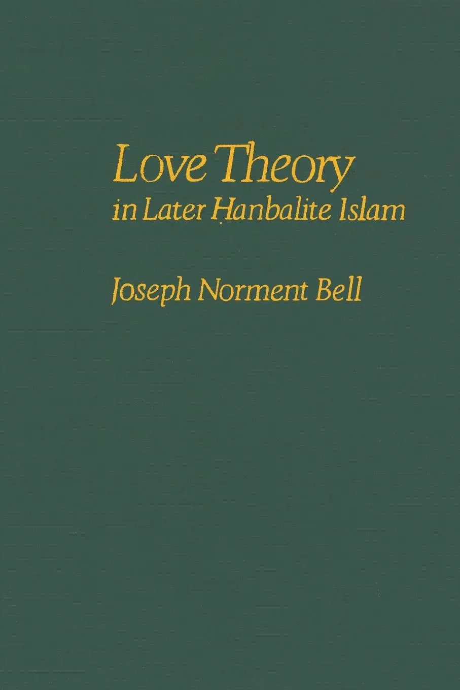 Cover: 9781438451787 | Love Theory in Later Hanbalite Islam | Joseph N. Bell | Taschenbuch